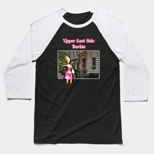 Upper East Side Barbie Baseball T-Shirt